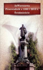 2x Warszawa. Przewodnik z 1893 i 2013 r.. Autor: praca zbiorowa. Dadada.pl Okładka książki 2x Warszawa. Przewodnik z 1893 i 2013 r.
