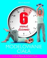 Okładka książki 6 minut dziennie. Modelowanie ciała