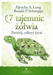 7 tajemnic żółwia. Autor: Aljoscha A.Long, Ronald P.Schweppe. Dadada.pl Okładka książki 7 tajemnic żółwia