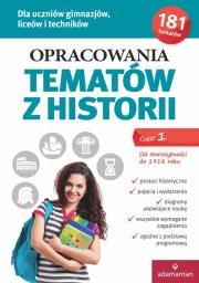 Opracowania tematów z historii Część 1 Od Starożytności do 1918 roku. Autor: Opracowanie zbiorowe. Dadada.pl Okładka książki Opracowania tematów z historii Część 1 Od Starożytności do 1918 roku