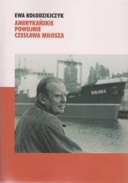 Okładka książki Amerykańskie powojnie Czesława Miłosza
