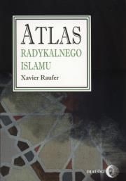 Atlas radykalnego Islamu. Autor: Raufer Xavier. Dadada.pl Okładka książki Atlas radykalnego Islamu