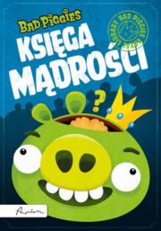 Bad Piggies. Księga Mądrości. Autor: Cavan Scott. Dadada.pl Okładka książki Bad Piggies. Księga Mądrości