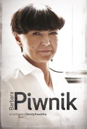 Barbara Piwnik w rozmowie z Dorotą Kowalską. Autor: Kowalska Dorota. Dadada.pl Okładka książki Barbara Piwnik w rozmowie z Dorotą Kowalską
