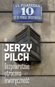 Bezpowrotnie utracona leworęczność. Autor: Jerzy Pilch. Dadada.pl Okładka książki Bezpowrotnie utracona leworęczność