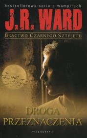 Bractwo Czarnego Sztyletu T.09 - Droga.... Autor: Ward J.R.. Dadada.pl Okładka książki Bractwo Czarnego Sztyletu T.09 - Droga...