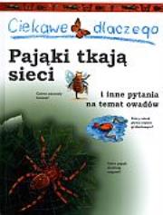 Okładka książki Ciekawe dlaczego pająki tkają sieci