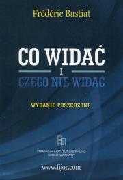 Okładka książki Co widać i czego nie widać. Wydanie Poszerzone