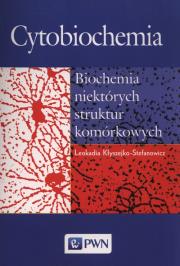 Cytobiochemia. Autor: Kłyszejko-Stefanowicz Leokadia. Dadada.pl Okładka książki Cytobiochemia