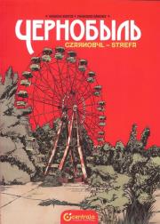 Czarnobyl Strefa. Autor: Natacha Bustos, Francisco Sanchez. Dadada.pl Okładka książki Czarnobyl Strefa