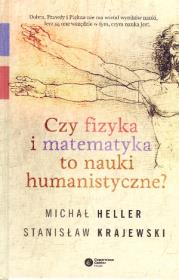 Okładka książki Czy fizyka i matematyka to nauki humanistyczne?