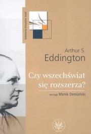 Czy wszechświat się rozszerza?. Autor: Eddington Arthur S.. Dadada.pl Okładka książki Czy wszechświat się rozszerza?