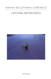 Czytanie Nietzschego. Autor: Buczyńska-Garewicz Hanna. Dadada.pl Okładka książki Czytanie Nietzschego