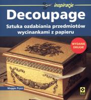Decoupage. Sztuka ozdabiania przedmiotów Wyd. II. Autor: Pryce Maggie. Dadada.pl Okładka książki Decoupage. Sztuka ozdabiania przedmiotów Wyd. II