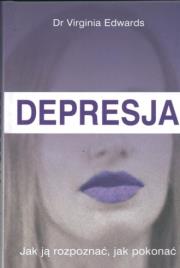 Okładka książki Depresja. Jak ją rozpoznać, jak pokonać