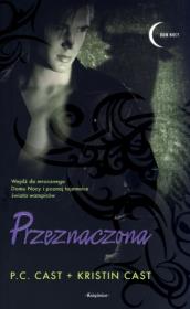 Dom nocy T9. Przeznaczona BR. Autor: Cast P.C., Cast Kristin. Dadada.pl Okładka książki Dom nocy T9. Przeznaczona BR