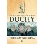 Duchy trzeciego tysiąclecia. Autor: Strumiłł-Pietraszkiewicz Krzysztof. Dadada.pl Okładka książki Duchy trzeciego tysiąclecia