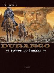 Durango. Tom 8. Powód do śmierci. Autor: Swolfs Yves. Dadada.pl Okładka książki Durango. Tom 8. Powód do śmierci