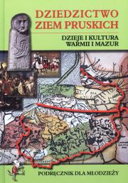 Dziedzictwo ziem Pruskich. Autor: praca zbiorowa. Dadada.pl Okładka książki Dziedzictwo ziem Pruskich