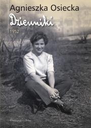 Dzienniki 1952. Autor: Agnieszka Osiecka. Dadada.pl Okładka książki Dzienniki 1952