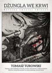 Dżungla we krwi Roślina świętej śmierci. Autor: Turowski Tomasz. Dadada.pl Okładka książki Dżungla we krwi Roślina świętej śmierci