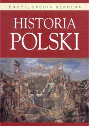 Okładka książki Encyklopedia szkolna. Historia Polski