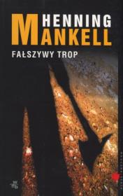 Fałszywy trop BR. Autor: Henning Mankell. Dadada.pl Okładka książki Fałszywy trop BR