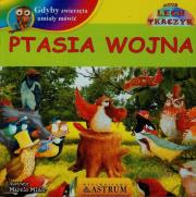 Gdyby zwierzęta umiały mówić Ptasia wojna + CD. Autor: Lech Tkaczyk. Dadada.pl Okładka książki Gdyby zwierzęta umiały mówić Ptasia wojna + CD