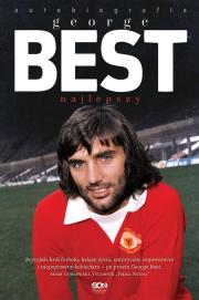 Okładka książki George Best. Najlepszy. Autobiografia