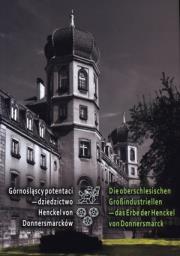 Okładka książki Górnośląscy potentaci - dziedzictwo...