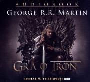 Gra o tron - audiobook. Autor: George R.R. Martin. Dadada.pl Okładka książki Gra o tron - audiobook