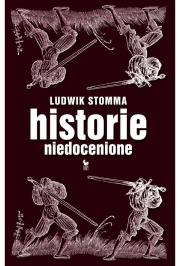 Okładka książki Historie niedocenione - Ludwik Stomma