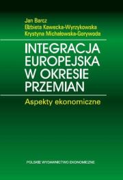 Integracja europejska w okresie przemian.. Autor: Michałowska-Gorywoda Krystyna, Kawecka-Wyrzykowska Elżbieta. Dadada.pl Okładka książki Integracja europejska w okresie przemian.