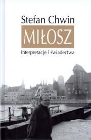 Interpretacje i świadectwa. Autor: Chwin Stefan. Dadada.pl Okładka książki Interpretacje i świadectwa