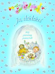 Okładka książki Ja, dzidziuś. Mój pierwszy pamiętnik (niebieska)