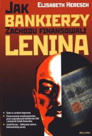 Okładka książki Jak bankierzy zachodu finansowali Lenina