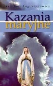 Kazania maryjne. Autor: ks. Jan Augustynowicz. Dadada.pl Okładka książki Kazania maryjne