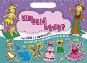 Okładka książki Kim dziś będę? Wróżki i księżniczki