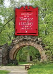 Klangor i fanfary. Autor: Herz Lechosław. Dadada.pl Okładka książki Klangor i fanfary