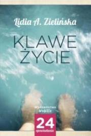 Klawe życie. Autor: Lidia Zielińska. Dadada.pl Okładka książki Klawe życie