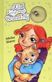 Okładka książki Klub ksieżycowej bransoletki Szkolne kłopoty