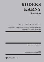 Kodeks karny. Komentarz. Autor: Budyn-Kulik Magdalena, Kozłowska-Kalisz Patrycja, Kulik Marek, Mozgawa Marek. Dadada.pl Okładka książki Kodeks karny. Komentarz