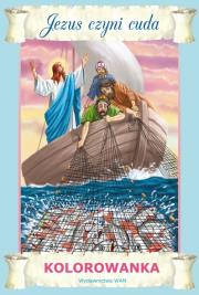 Kolorowanka. Jezus czyni cuda. Autor: Sałamacha Przemysław. Dadada.pl Okładka książki Kolorowanka. Jezus czyni cuda