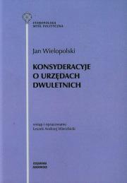 Okładka książki Konsyderacyje o urzędach dwuletnich