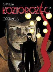 Koziorożec T.15 Operacja. Autor: Andreas. Dadada.pl Okładka książki Koziorożec T.15 Operacja