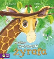 Krótkowzroczna żyrafa Poczytajmy razem. Autor: A. H. Benjamin. Dadada.pl Okładka książki Krótkowzroczna żyrafa Poczytajmy razem