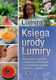 Księga urody Lumiry. Autor: Lumira. Dadada.pl Okładka książki Księga urody Lumiry