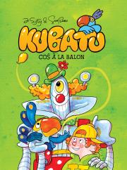 Kubatu. Coś à la balon, tom 2. Autor: Jakub Syty, Przemysław Syty. Dadada.pl Okładka książki Kubatu. Coś à la balon, tom 2