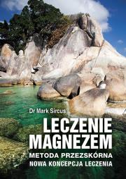 Leczenie magnezem. Autor: Dr Mark Sircus. Dadada.pl Okładka książki Leczenie magnezem