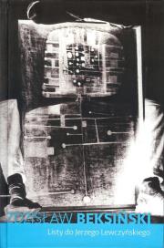 Listy do Jerzego Lewczyńskiego. Autor: Zdzisław Beksiński. Dadada.pl Okładka książki Listy do Jerzego Lewczyńskiego